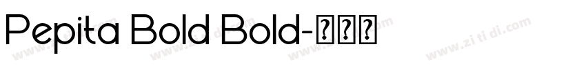 Pepita Bold Bold字体转换